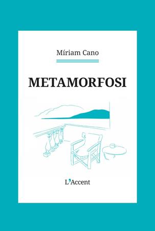 METAMORFOSI DE MÍRIAM CANO | Llibreria La Figaflor - Abrera