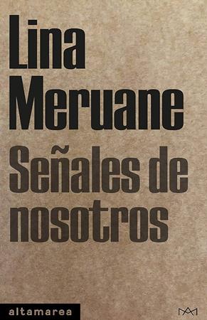 SEÑALES DE NOSOTROS DE LA LINA MERUANE | Llibreria La Figaflor - Abrera