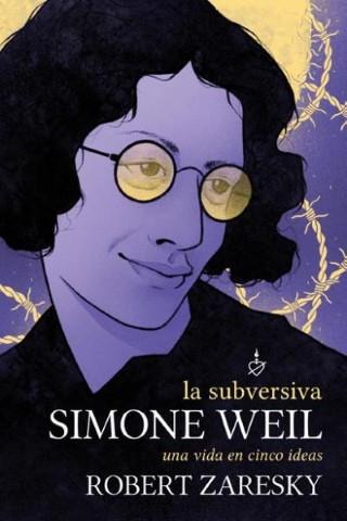 La subversiva Simone Weil | 9788418403538 | Zaretsky, Robert