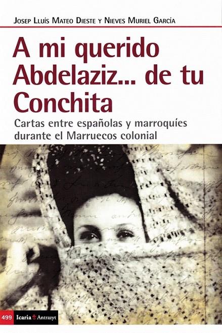 A mi querido Abdelaziz...de tu Conchita | 9788498889413 | Mateo Dieste, Josep Luis / Muriel Garcia, Nieves
