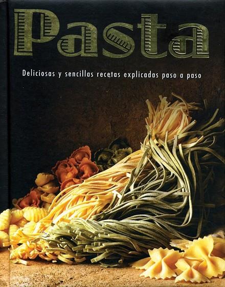 Pasta deliciosas y sencillas recetas paso a paso | 9999902843765 | VV.AA.