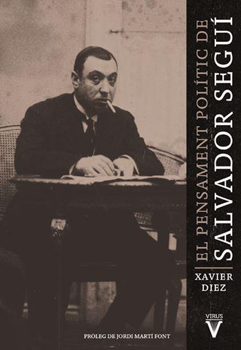 El pensament polític de Salvador Seguí | 9788492559725 | Diez Rodríguez, Xavier