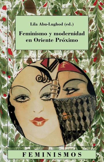 Feminismo y modernidad en Oriente Próximo | 9788437619958 | Abu-Lughod, Lila