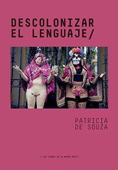 Descolonizar el lenguaje | 9789569648045 | De Souza, Patricia