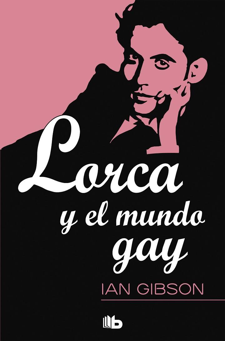 Lorca y el mundo gay | 9788490702239 | Gibson, Ian