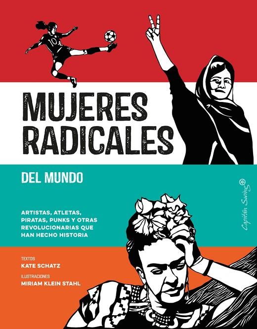 Mujeres radicales del mundo | 9788494808623 | Schatz, Kate / Stahl, Miriam Klein