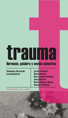 Trauma. | 9788412575392 | Almudena Hernando / Nora Levinton / Lucila Edelman / Diana Kordon