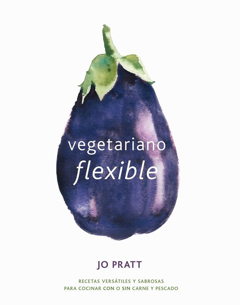 Vegetariano flexible | 9788416407545 | Pratt, Jo