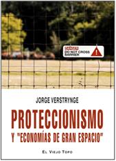 Proteccionismo y "economías de gran espacio" | 9788492616404 | Verstrynge, Jorge