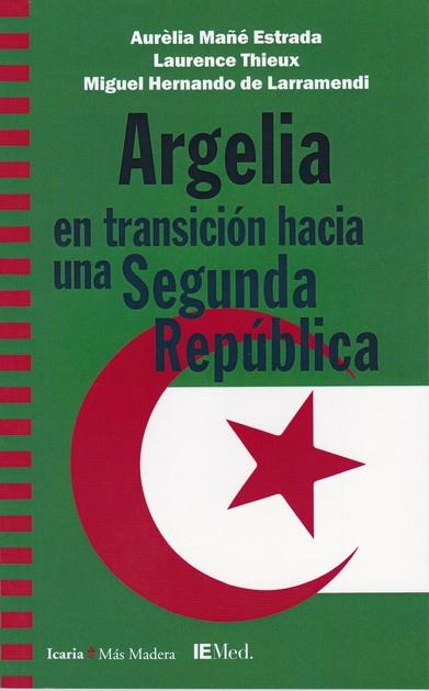 Argelia en transición hacia una segunda República | 9788498889239 | Mañé Estrada, Aurelia / Thieux, laurence / Hernando de Larramendi, Miguel