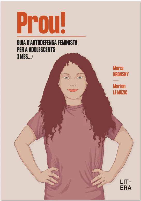PROU! Guia d'autodefensa feminista per a adolescents (i més...) | 9788412517156 | Le Muzic, Marion / Kronsky, María