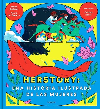 Herstory: una historia ilustrada de las mujeres | 9788426404862 | M. Segarra, Nacho / Bastarós, María / Daura, Cristina
