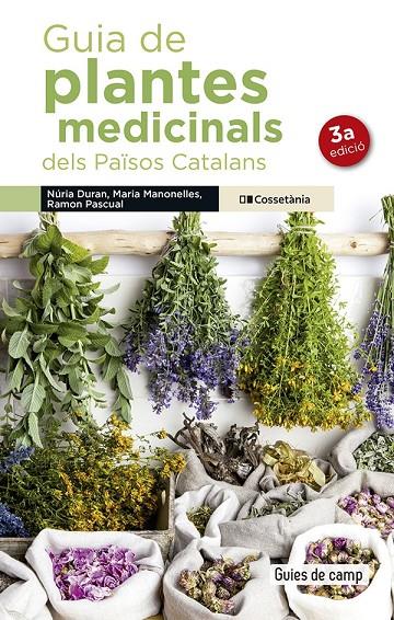 Guia de plantes medicinals dels Països Catalans | 9788490348383 | Manonelles Fernàndez, Maria / Duran, Núria / Pascual Lluvià, Ramon