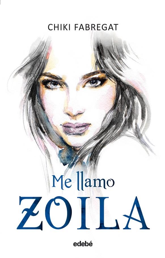 Me llamo Zoila (volumen I) | 9788468324982 | Fabregat, Chiki / Seudónimo