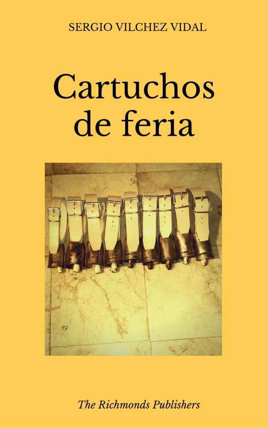 CARTUCHOS DE FERIA | 9788494710698 | VILCHEZ VIDAL, SERGIO