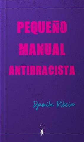 Pequeño manual antirracista | 9788412377910 | Ribeiro, Djamila