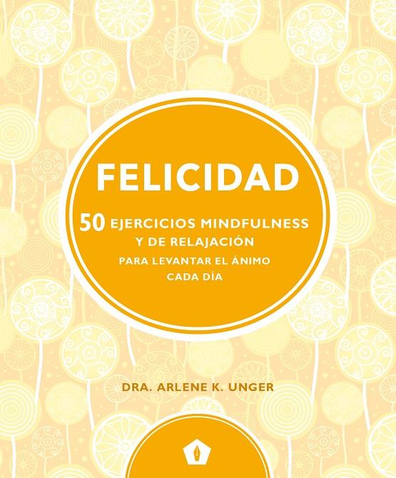 Felicidad | 9788416407330 | Unger, Arlene K.