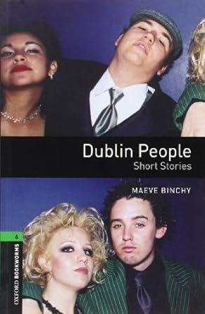 Oxford Bookworms 6. Dublin People Short Stories | 9999902844281 | Bassett, Jennifer / Binchy, Maeve