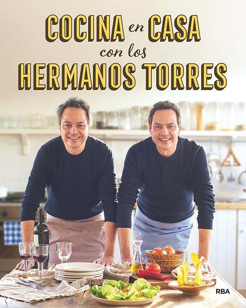 Cocina en casa con los hermanos Torres | 9788490567678 | Torres Javier / Torres Sergio
