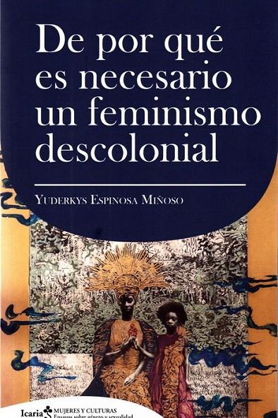 De por que es necesario un feminismo decolonial | 9788418826566 | Yuderkkis Espinosa Miñeiro