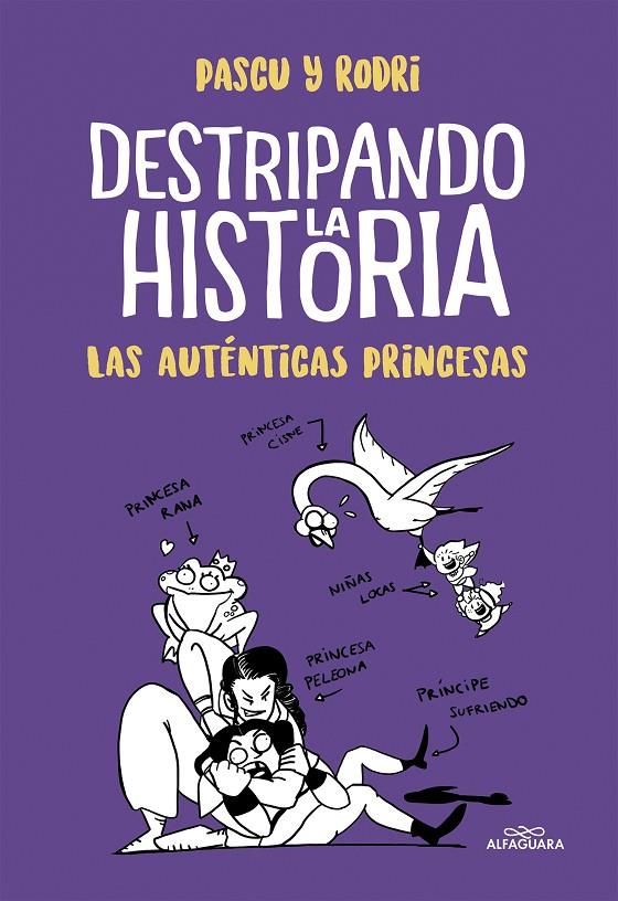 Las auténticas princesas (Destripando la historia) | 9788420434322 | Septién, Rodrigo / Pascual, Álvaro