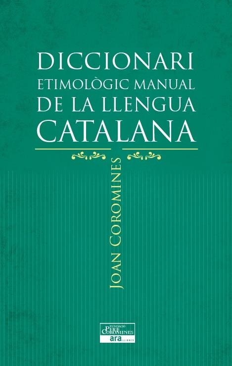 Diccionari Etimològic Manual de la Llengua Catalana | Coromines i Vigneaux, Joan | Llibreria La Figaflor - Abrera