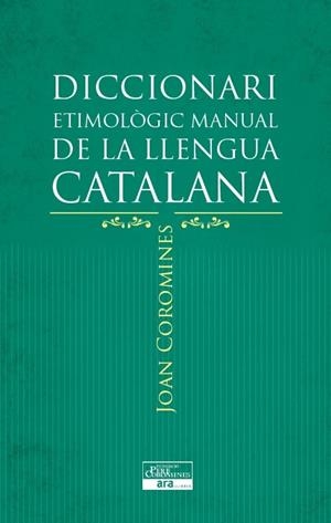 Diccionari Etimològic Manual de la Llengua Catalana | Coromines i Vigneaux, Joan | Llibreria La Figaflor - Abrera