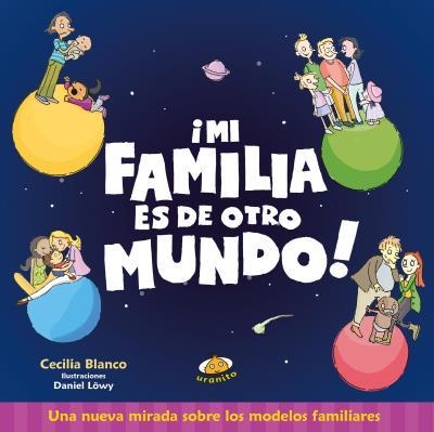 Mi familia es de otro mundo | Blanco, Cecilia / Löwy, Daniel | Llibreria La Figaflor - Abrera