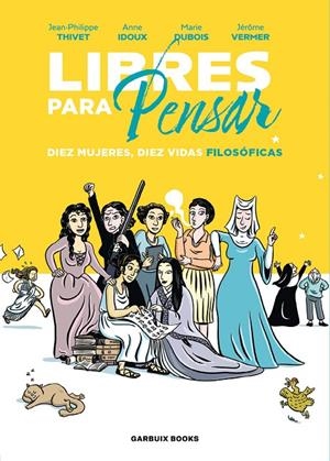 Libres para pensar | Idoux, Anne / Dubois, Marie / Vermer, Jérôme / Thivet, Jean-Philippe | Llibreria La Figaflor - Abrera