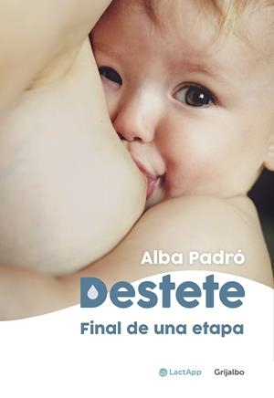 Destete. Final de una etapa | Padró, Alba | Llibreria La Figaflor - Abrera