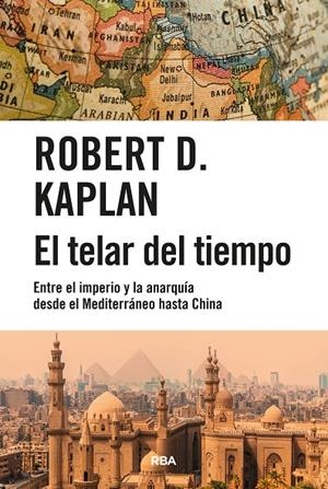 El telar del tiempo | Kaplan, Robert D. | Llibreria La Figaflor - Abrera
