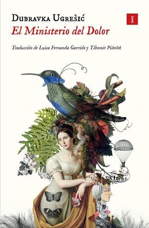 El Ministerio del Dolor | Ugresic, Dubravka | Llibreria La Figaflor - Abrera
