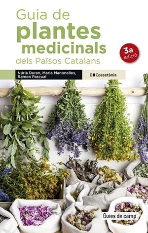Guia de plantes medicinals dels Països Catalans | Manonelles Fernàndez, Maria / Duran, Núria / Pascual Lluvià, Ramon | Llibreria La Figaflor - Abrera