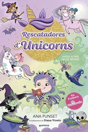 Rescatadores d'Unicorns 3 - Viatge al país de les bruixes | Punset, Ana | Llibreria La Figaflor - Abrera