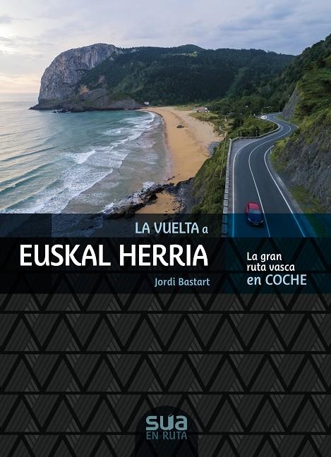 La vuelta a Euskal Herria - la gran ruta vasca en coche | Bastart, Jordi | Llibreria La Figaflor - Abrera