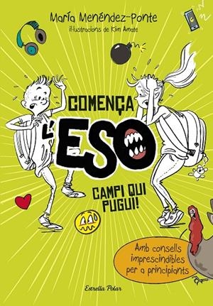 Comença l'ESO. Campi qui pugui! | Menéndez-Ponte Cruzat, María / Amate, Kim | Llibreria La Figaflor - Abrera