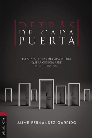 DETRAS DE CADA PUERTA: DIOS ESTÁ DETRÁS DE CADA PUERTA 'QUE LA CIENCIA ABRE' | FERNÁNDEZ, JAIME | Llibreria La Figaflor - Abrera