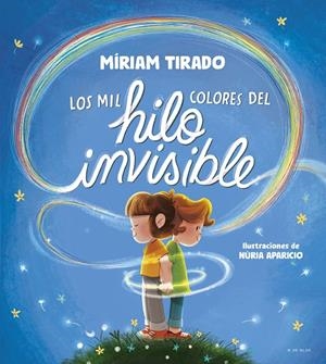 Los mil colores del hilo invisible | Tirado, Míriam | Llibreria La Figaflor - Abrera