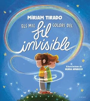Els mil colors del fil invisible | Tirado, Míriam | Llibreria La Figaflor - Abrera