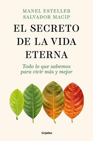 El secreto de la vida eterna | Esteller, Manel / Macip, Salvador | Llibreria La Figaflor - Abrera