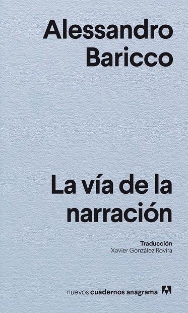La vía de la narración | Baricco, Alessandro | Llibreria La Figaflor - Abrera