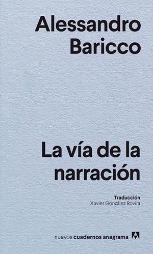 La vía de la narración | Baricco, Alessandro | Llibreria La Figaflor - Abrera
