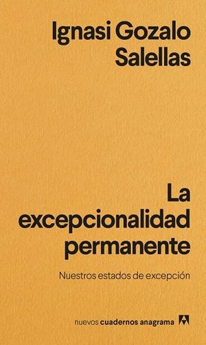 La excepcionalidad permanente | Gozalo Salellas, Ignasi | Llibreria La Figaflor - Abrera