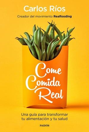 Come comida real | Ríos, Carlos | Llibreria La Figaflor - Abrera