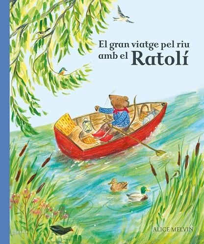 El gran viatge pel riu amb el Ratolí | AA.VV. | Llibreria La Figaflor - Abrera