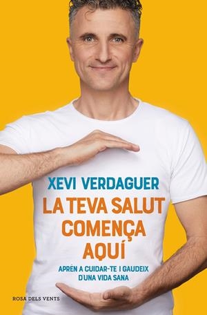 La teva salut comença aquí | Verdaguer, Xevi | Llibreria La Figaflor - Abrera