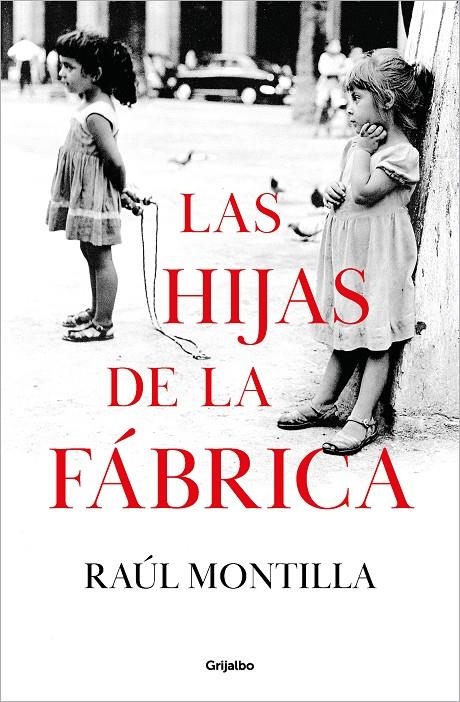Las hijas de la fábrica | Montilla, Raúl | Llibreria La Figaflor - Abrera