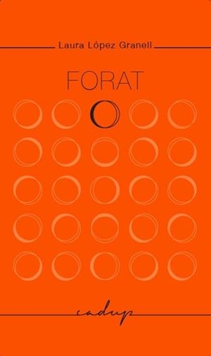 Forat | López Granell, Laura | Llibreria La Figaflor - Abrera