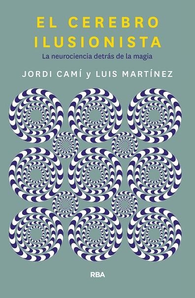 El cerebro ilusionista | Camí Morell, Jordi / Martínez, Luis M. | Llibreria La Figaflor - Abrera