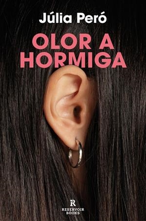 Olor a hormiga | Peró, Júlia | Llibreria La Figaflor - Abrera